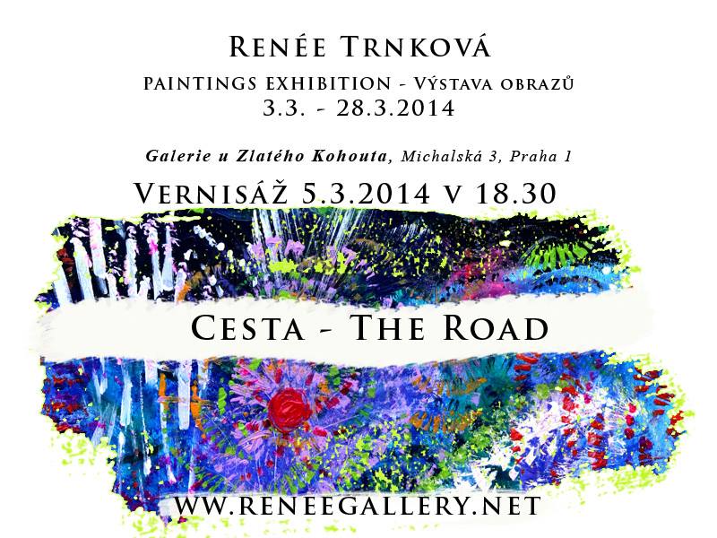 Rene Gallery Paintings Exhibition The Road, U Zlatho Kohouta